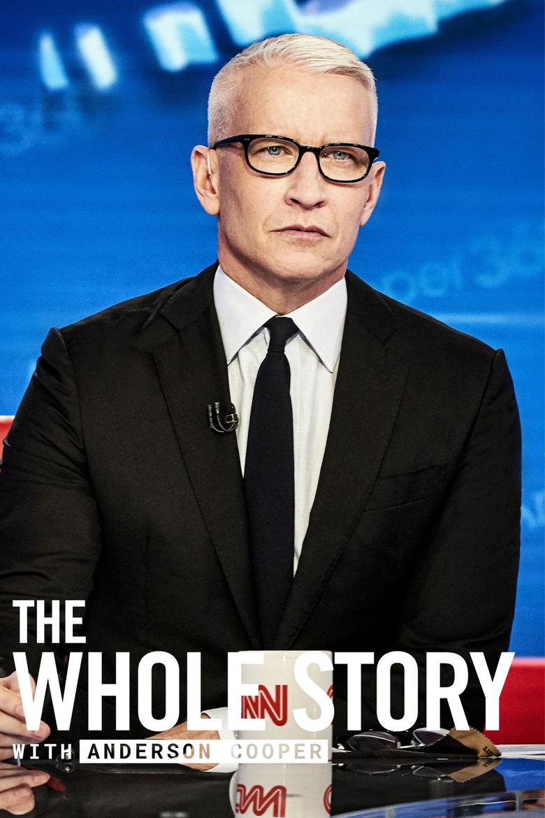 The Whole Story with Anderson Cooper Poster of The Whole Story with Anderson Cooper