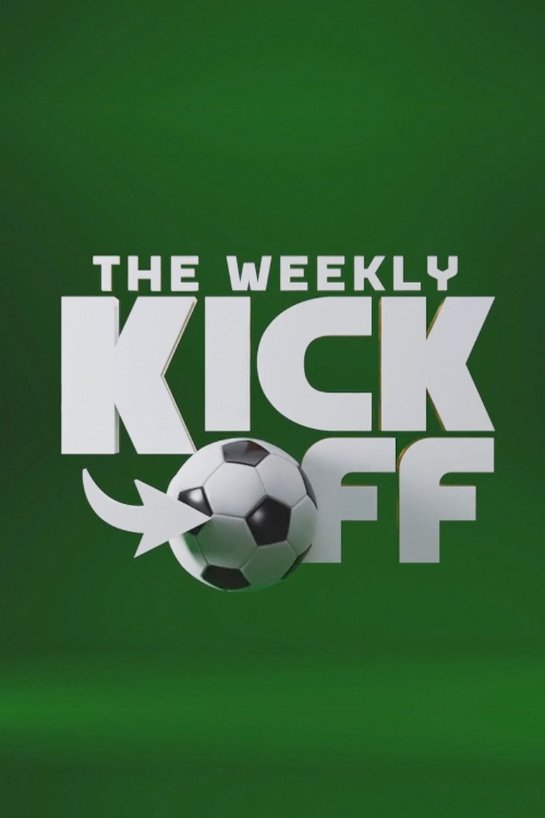 The Weekly Kick-Off Poster of The Weekly Kick-Off