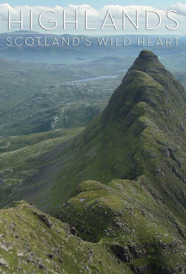 Episodes in Highlands Scotland's Wild Heart - Season 1 - Season 1 Poster of Episodes in Highlands Scotland's Wild Heart - Season 1 - Season 1