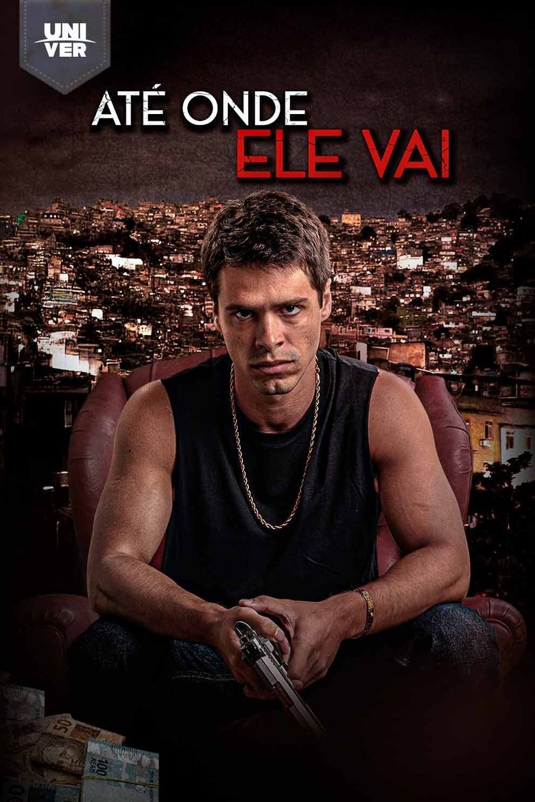 Até Onde Ele Vai Poster of Até Onde Ele Vai