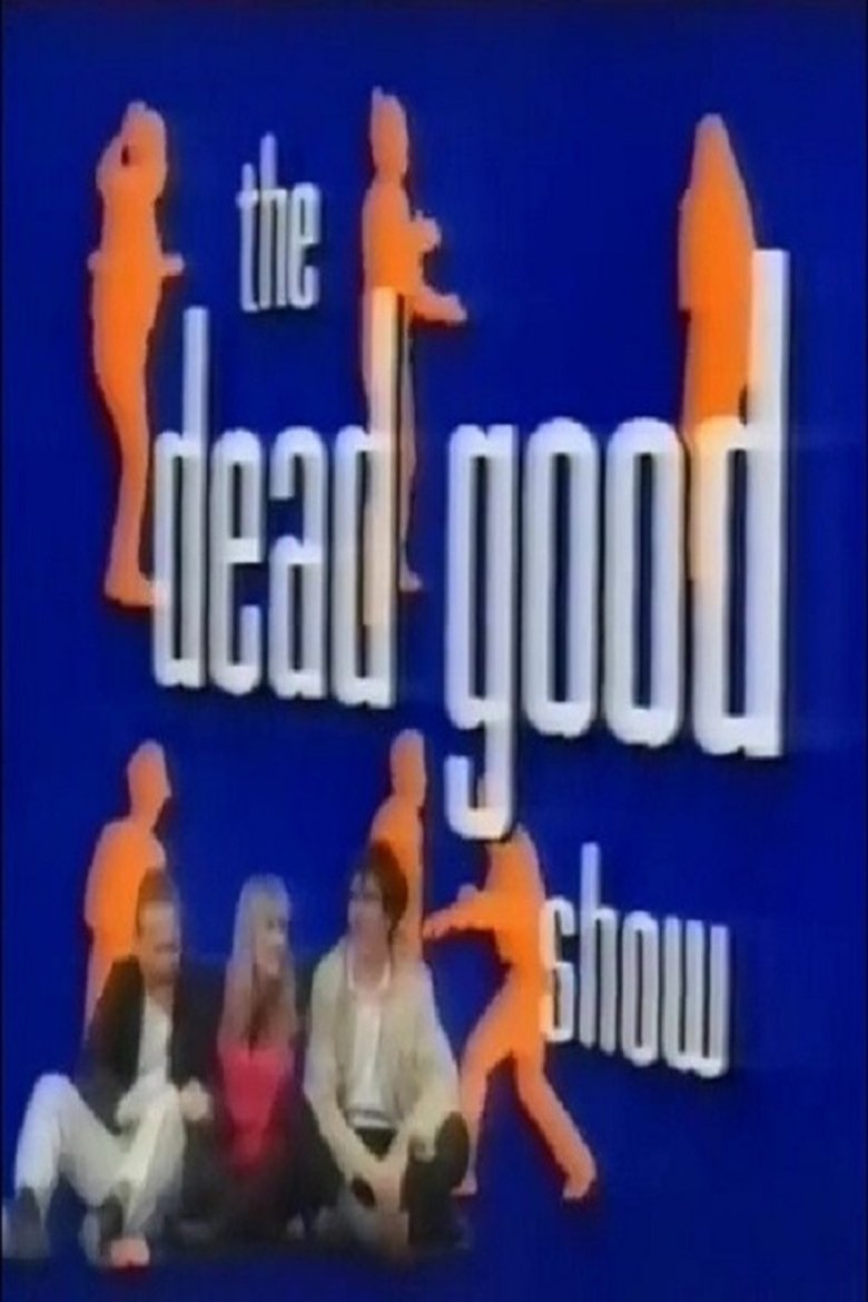 The Dead Good Show Poster of The Dead Good Show