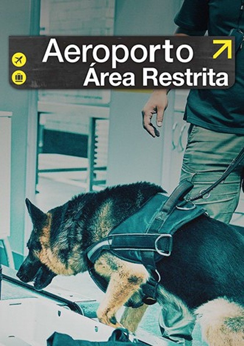 Episodes in Airport Brazil Restricted Areas - Season 2 - Season 2 Poster of Episodes in Airport Brazil Restricted Areas - Season 2 - Season 2