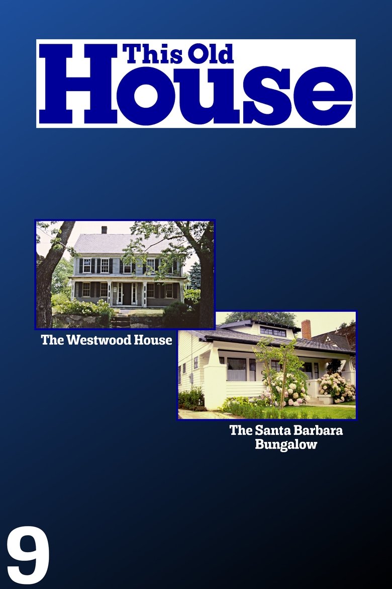 Cast and Crew in This Old House - Season 9 - Episode 1 - The Westwood House - 1 Poster of Cast and Crew in This Old House - Season 9 - Episode 1 - The Westwood House - 1