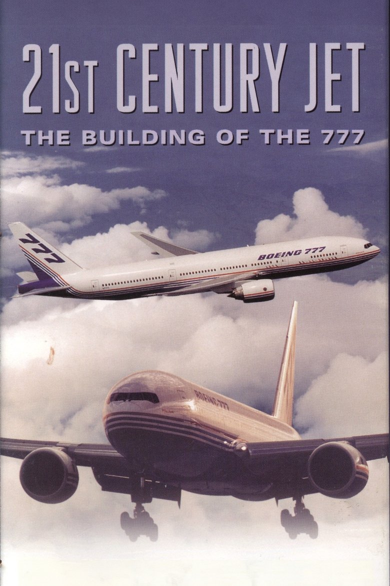 21st Century Jet: The Building of the 777 Poster of 21st Century Jet: The Building of the 777