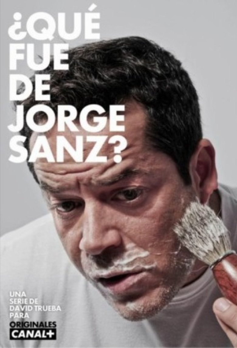 Episodes in ¿Qué Fue De Jorge Sanz? - Season 1 - Season 1 Poster of Episodes in ¿Qué Fue De Jorge Sanz? - Season 1 - Season 1
