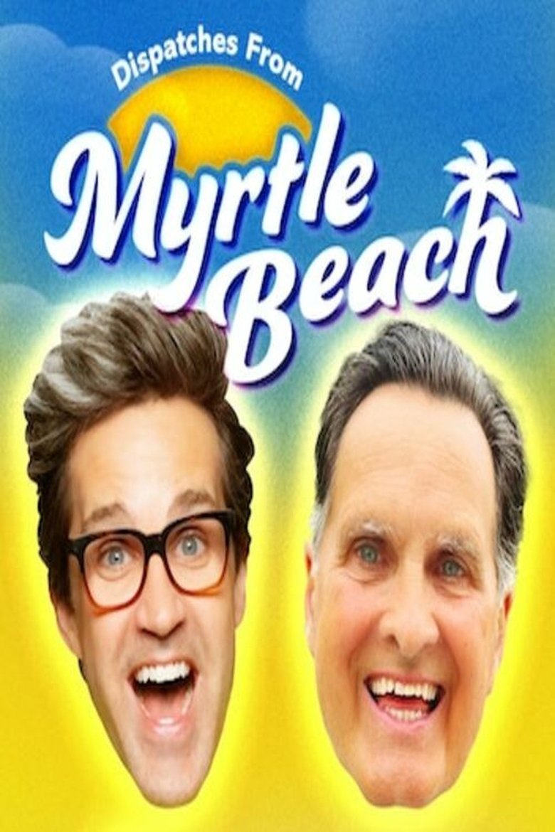 Dispatches From Myrtle Beach Poster of Dispatches From Myrtle Beach