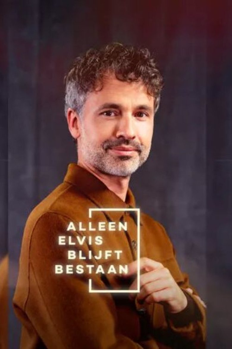 Episodes in Alleen Elvis Blijft Bestaan - Season 13 - Season 13 Poster of Episodes in Alleen Elvis Blijft Bestaan - Season 13 - Season 13