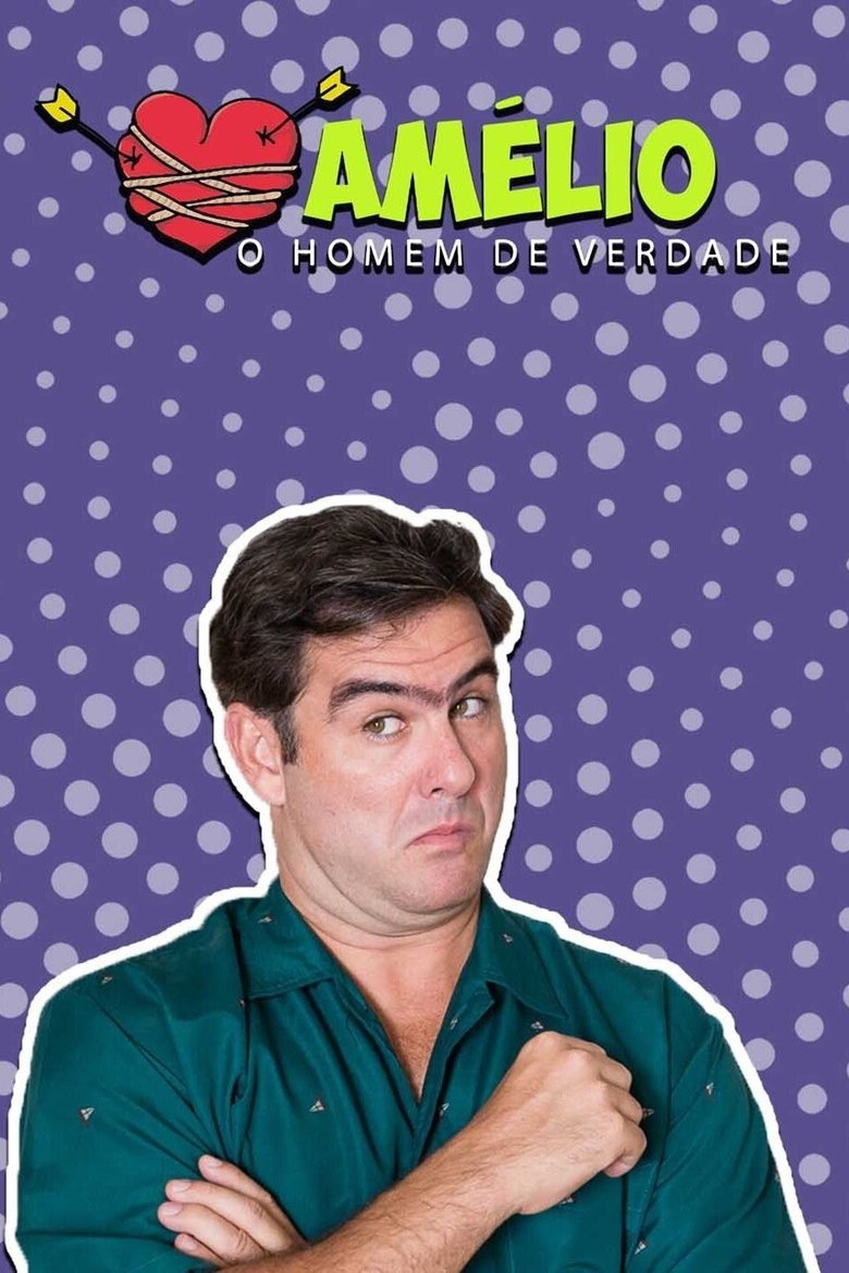 Amélio: O Homem de Verdade Poster of Amélio: O Homem de Verdade
