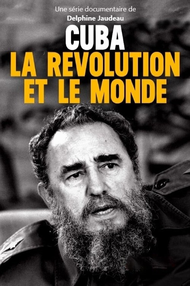 Episodes in Cuba, La Révolution Et Le Monde - Season 1 - Season 1 Poster of Episodes in Cuba, La Révolution Et Le Monde - Season 1 - Season 1