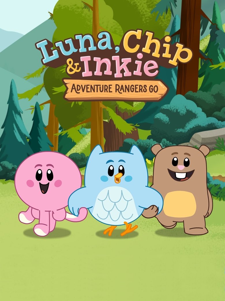 Luna, Chip & Inkie: Adventure Rangers Go Poster of Luna, Chip & Inkie: Adventure Rangers Go
