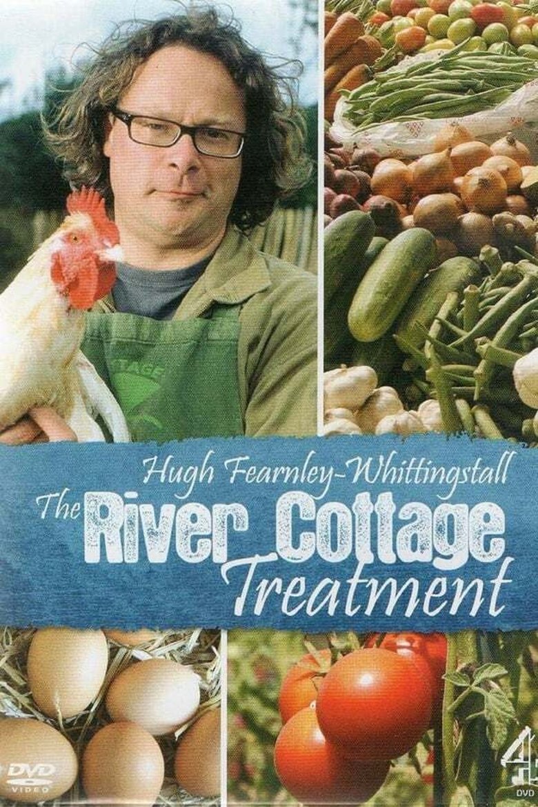Episodes in River Cottage - The River Cottage Treatment - The River Cottage Treatment Poster of Episodes in River Cottage - The River Cottage Treatment - The River Cottage Treatment