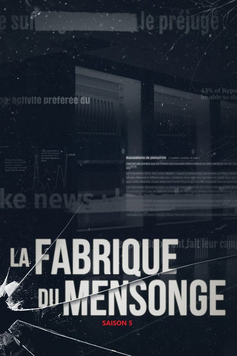 Episodes in La Fabrique Du Mensonge - Season 5 - Season 5 Poster of Episodes in La Fabrique Du Mensonge - Season 5 - Season 5