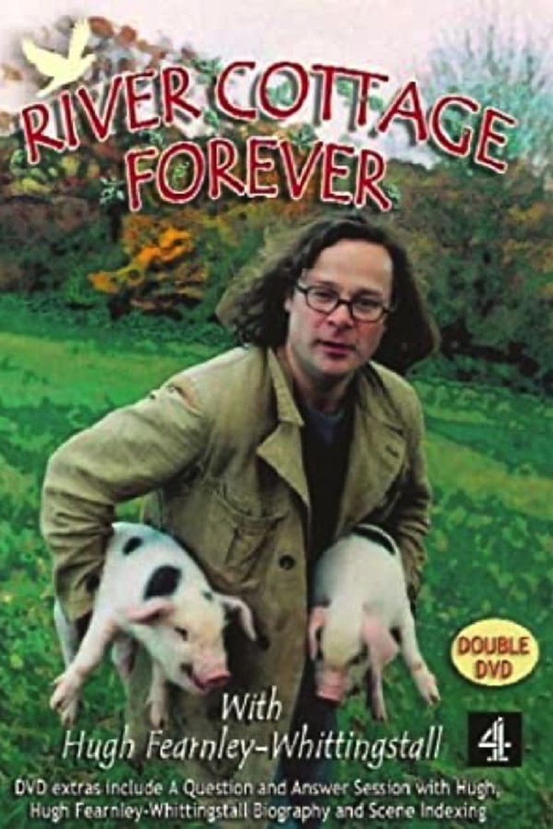 Episodes in River Cottage - River Cottage Forever - River Cottage Forever Poster of Episodes in River Cottage - River Cottage Forever - River Cottage Forever