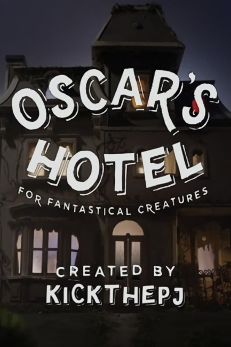Episodes in Oscar's Hotel For Fantastical Creatures - Season 1 - Season 1 Poster of Episodes in Oscar's Hotel For Fantastical Creatures - Season 1 - Season 1