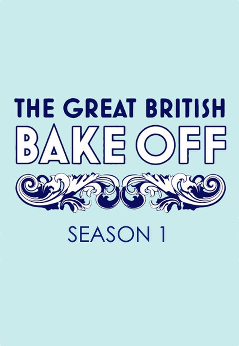 Episodes in The Great British Bake Off - Series 1 - Series 1 Poster of Episodes in The Great British Bake Off - Series 1 - Series 1