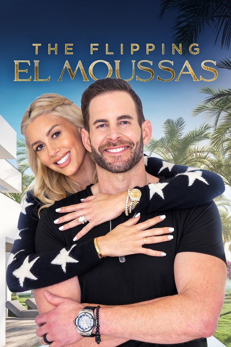 Episodes in The Flipping El Moussas - Season 1 - Season 1 Poster of Episodes in The Flipping El Moussas - Season 1 - Season 1