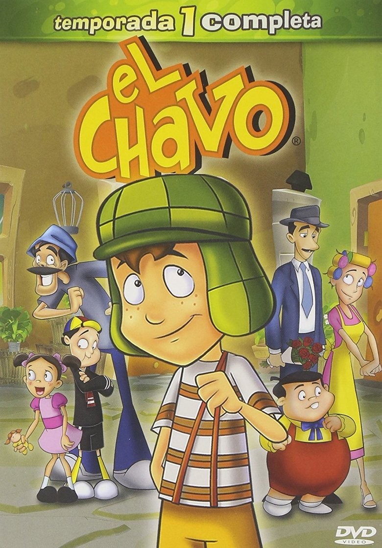 Episodes in El Chavo The Animated Series - Season 1 - Season 1 Poster of Episodes in El Chavo The Animated Series - Season 1 - Season 1