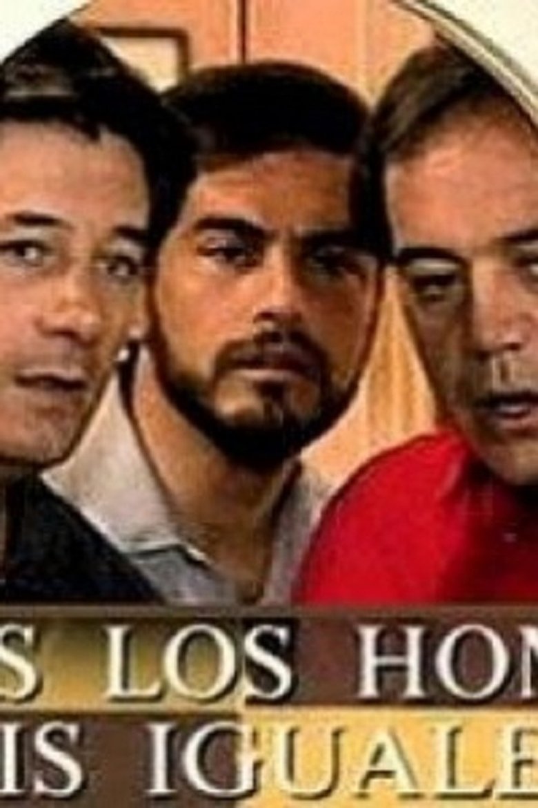 Todos los Hombres Sois Iguales Poster of Todos los Hombres Sois Iguales