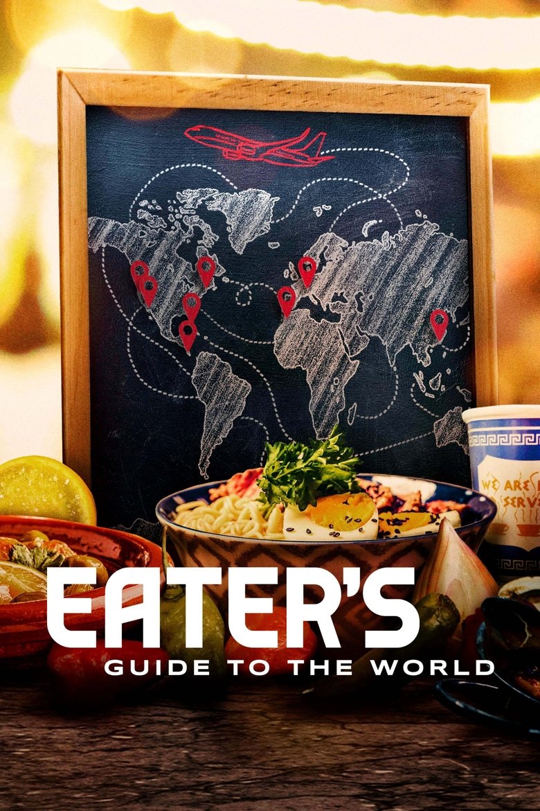 Episodes in Eater's Guide To The World - Season 1 - Season 1 Poster of Episodes in Eater's Guide To The World - Season 1 - Season 1