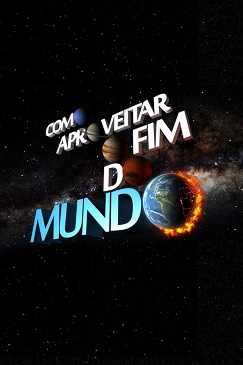 Episodes in Como Aproveitar O Fim Do Mundo - Season 1 - Season 1 Poster of Episodes in Como Aproveitar O Fim Do Mundo - Season 1 - Season 1