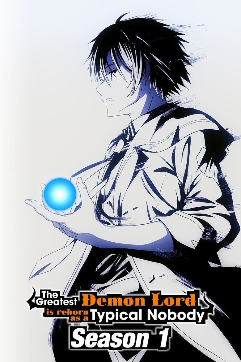 Episodes in The Greatest Demon Lord Is Reborn As A Typical Nobody - Season 1 - Season 1 Poster of Episodes in The Greatest Demon Lord Is Reborn As A Typical Nobody - Season 1 - Season 1