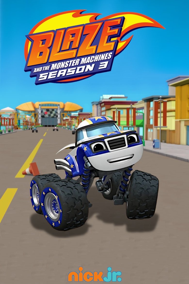 Episodes in Blaze And The Monster Machines - Season 3 - Season 3 Poster of Episodes in Blaze And The Monster Machines - Season 3 - Season 3