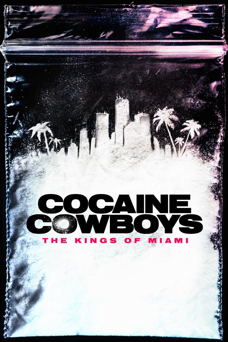 Episodes in Cocaine Cowboys The Kings Of Miami - Limited Series - Limited Series Poster of Episodes in Cocaine Cowboys The Kings Of Miami - Limited Series - Limited Series