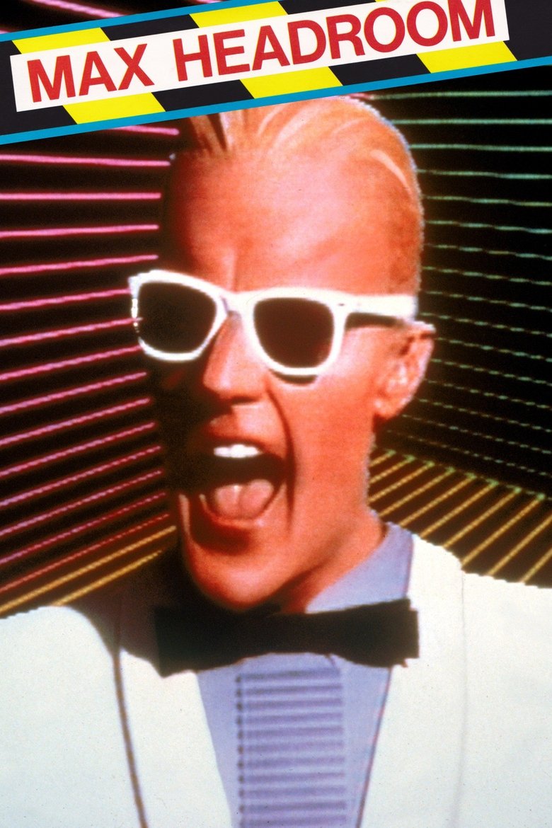 The Max Headroom Show Poster of The Max Headroom Show