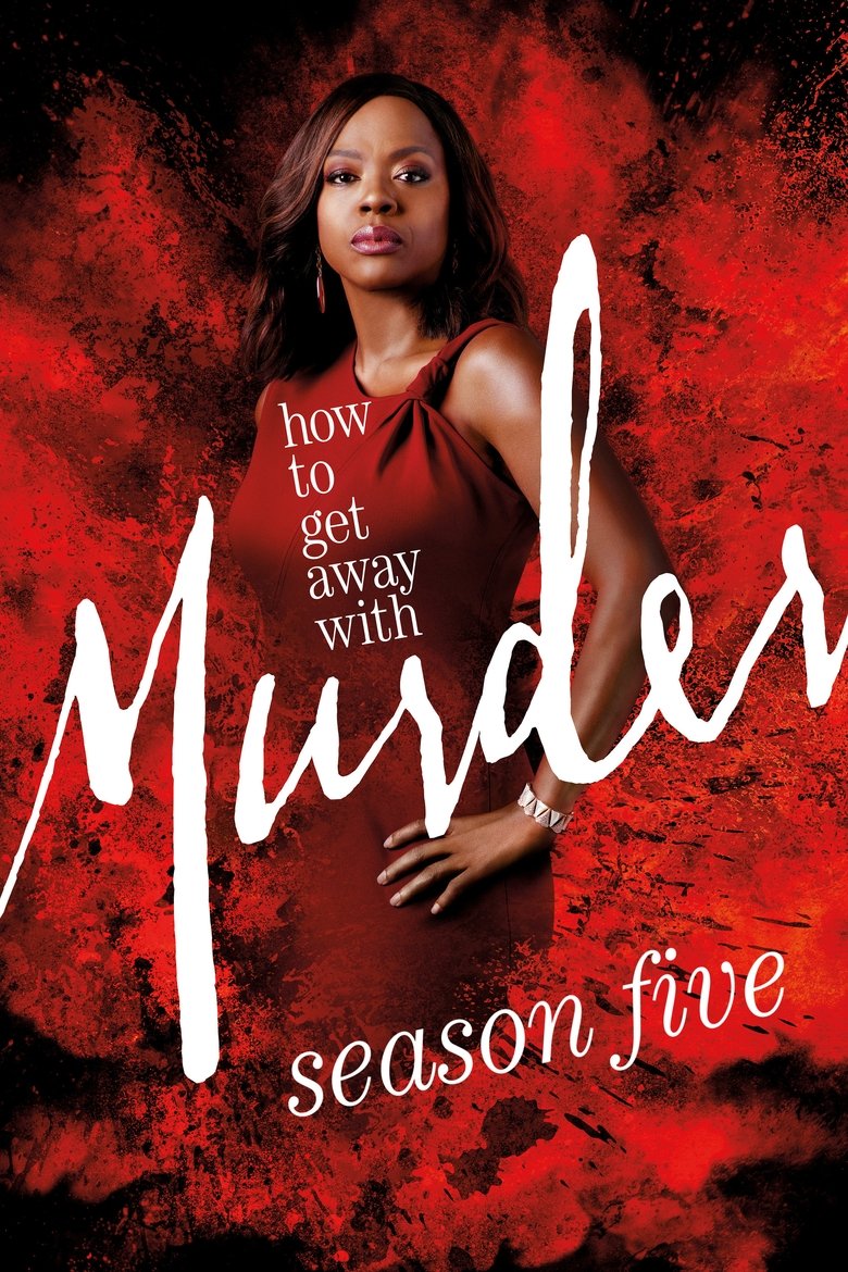 Episodes in How To Get Away With Murder - Season 5 - Season 5 Poster of Episodes in How To Get Away With Murder - Season 5 - Season 5