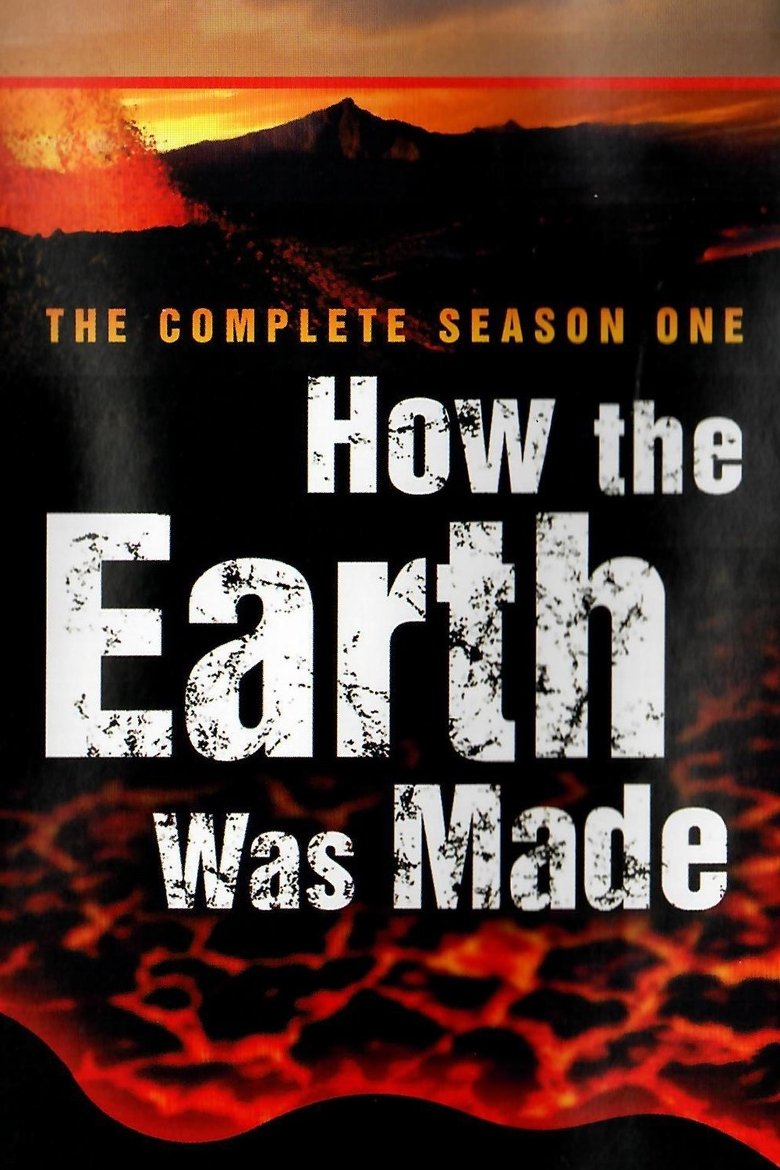 Episodes in How The Earth Was Made - Season 1 - Season 1 Poster of Episodes in How The Earth Was Made - Season 1 - Season 1
