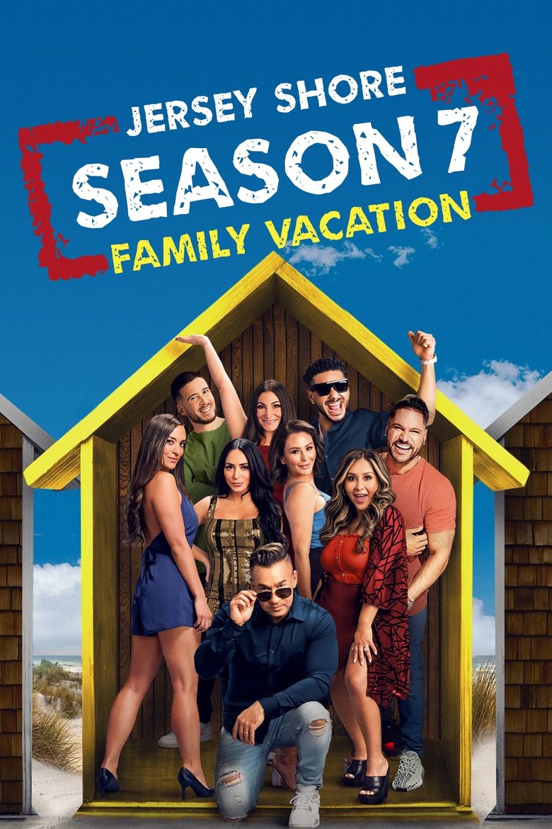Episodes in Jersey Shore Family Vacation - Season 7 - Season 7 Poster of Episodes in Jersey Shore Family Vacation - Season 7 - Season 7