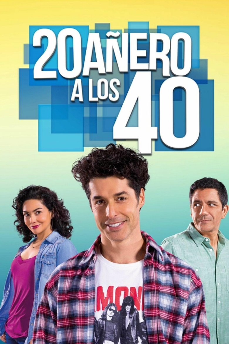 20añero a los 40 Poster of 20añero a los 40