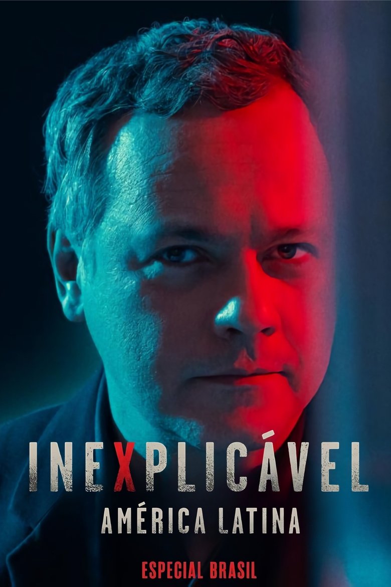 Inexplicável América Latina: Especial Brasil Poster of Inexplicável América Latina: Especial Brasil