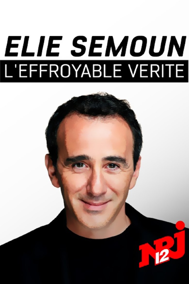 Episodes in Elie Semoun, L'effroyable Vérité - Season 1 - Season 1 Poster of Episodes in Elie Semoun, L'effroyable Vérité - Season 1 - Season 1