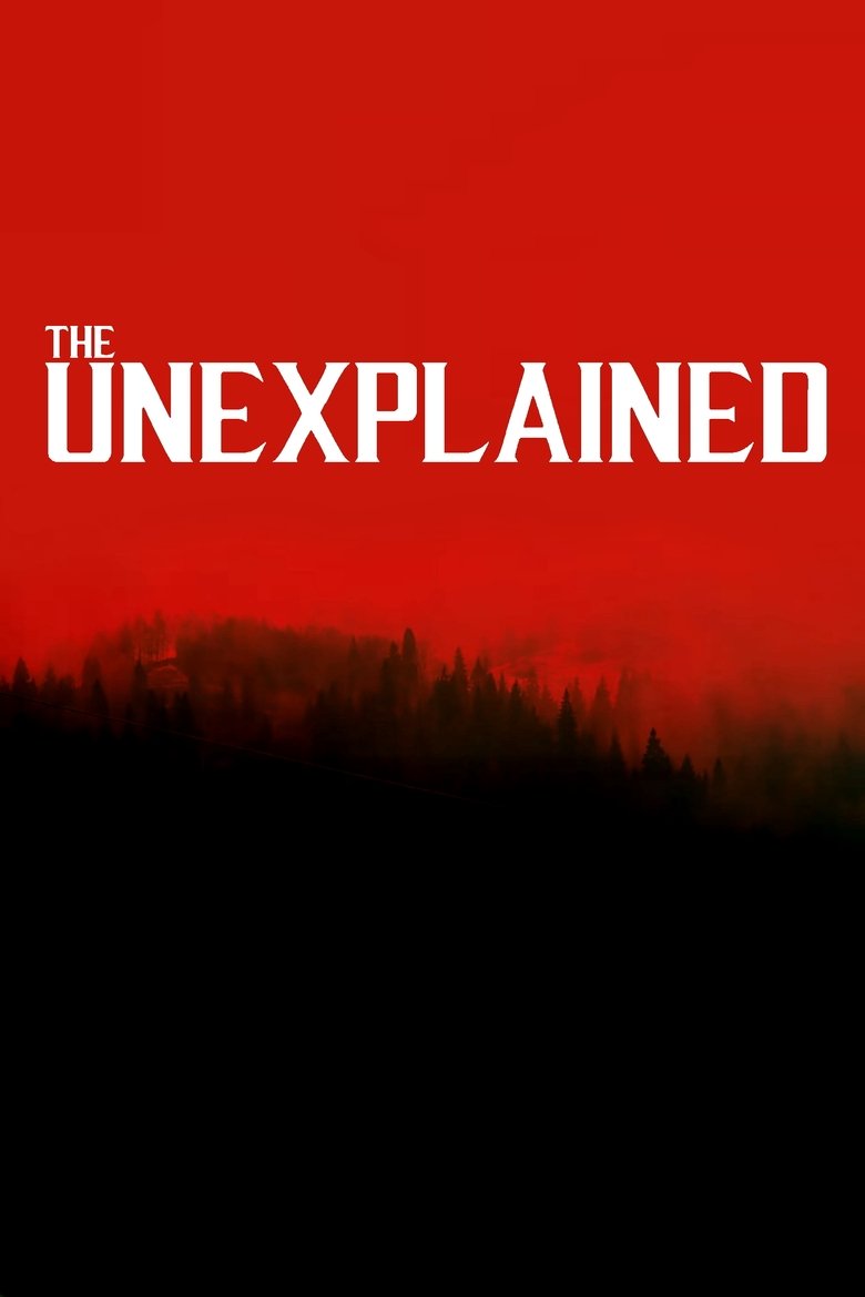 The Unexplained Poster of The Unexplained