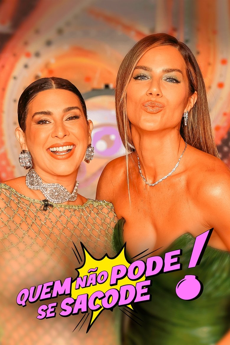 Quem Não Pode Se Sacode Poster of Quem Não Pode Se Sacode