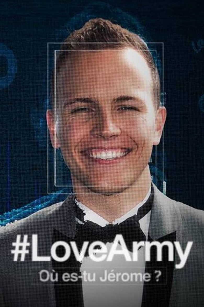 Episodes in LoveArmy Où Es Tu Jérôme ? - Season 1 - Season 1 Poster of Episodes in LoveArmy Où Es Tu Jérôme ? - Season 1 - Season 1