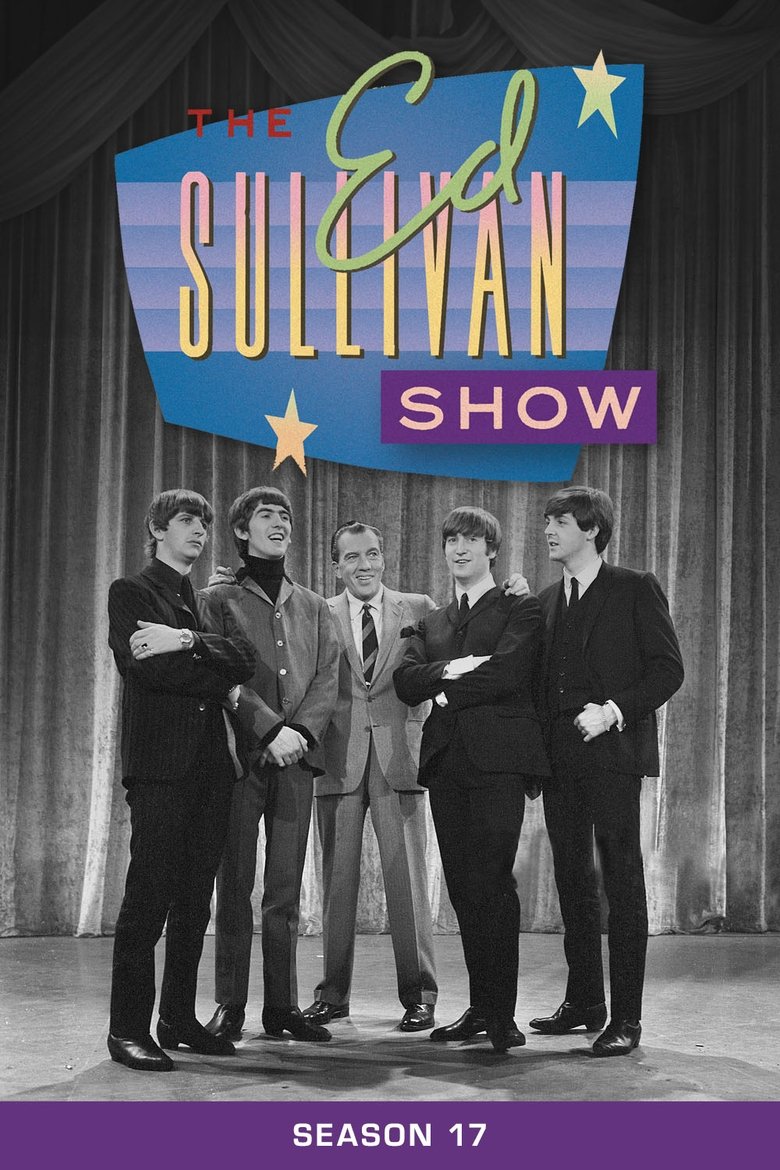 Episodes in The Ed Sullivan Show - Season 17 - Season 17 Poster of Episodes in The Ed Sullivan Show - Season 17 - Season 17