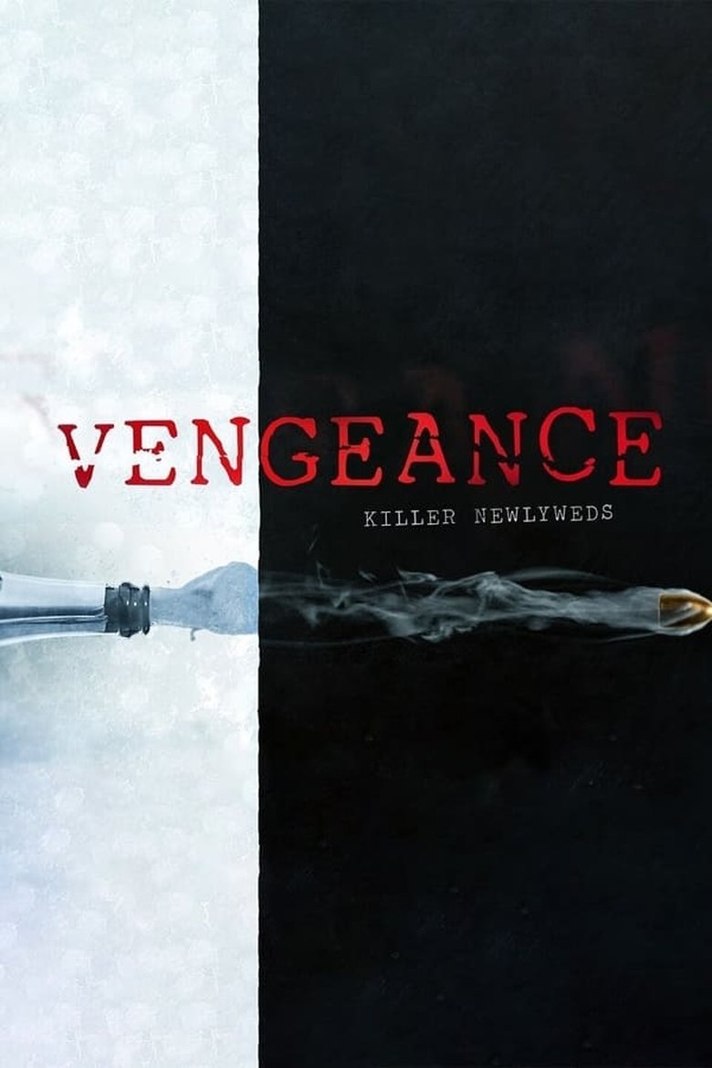 Episodes in Vengeance Killer Lovers - Killer Newlyweds - Killer Newlyweds Poster of Episodes in Vengeance Killer Lovers - Killer Newlyweds - Killer Newlyweds