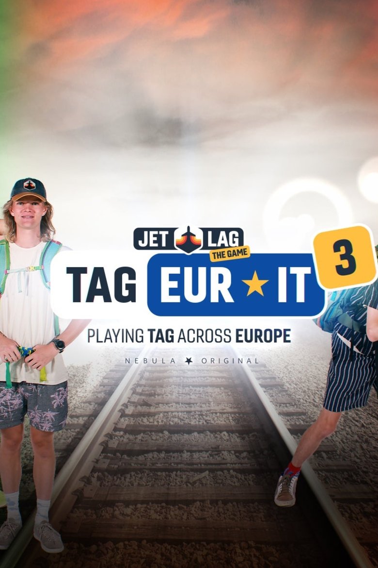 Episodes in Jet Lag The Game - Tag Eur-It 3 - Tag Eur-It 3 Poster of Episodes in Jet Lag The Game - Tag Eur-It 3 - Tag Eur-It 3