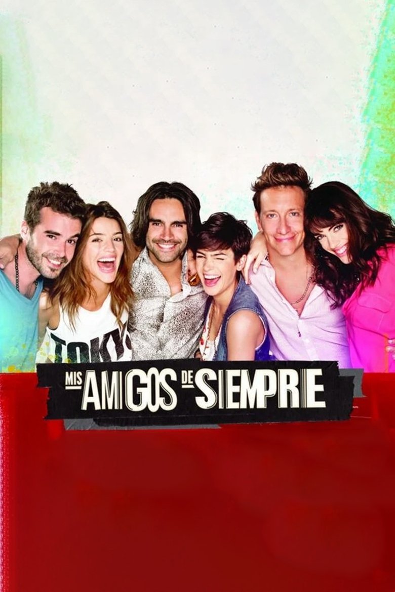 Mis amigos de siempre Poster of Mis amigos de siempre
