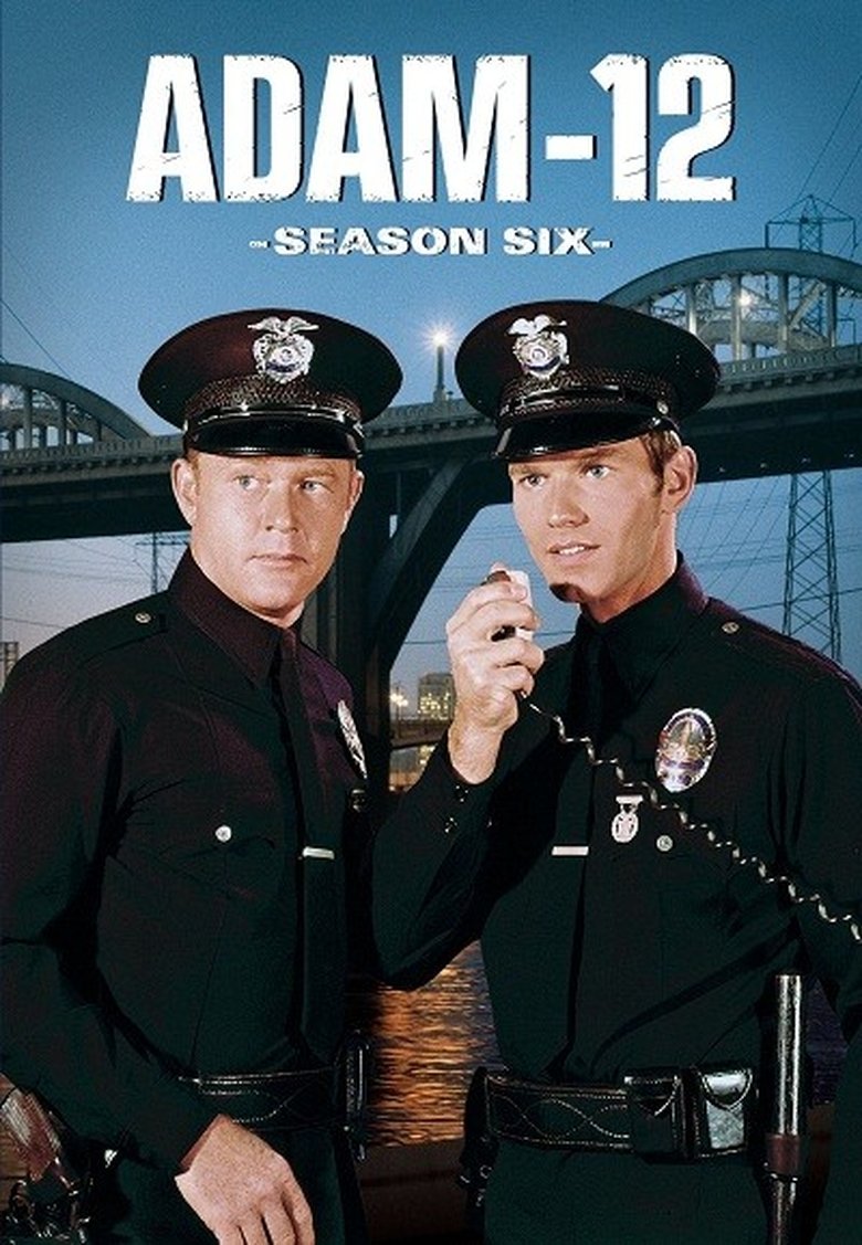 Episodes in Adam 12 - Season 6 - Season 6 Poster of Episodes in Adam 12 - Season 6 - Season 6