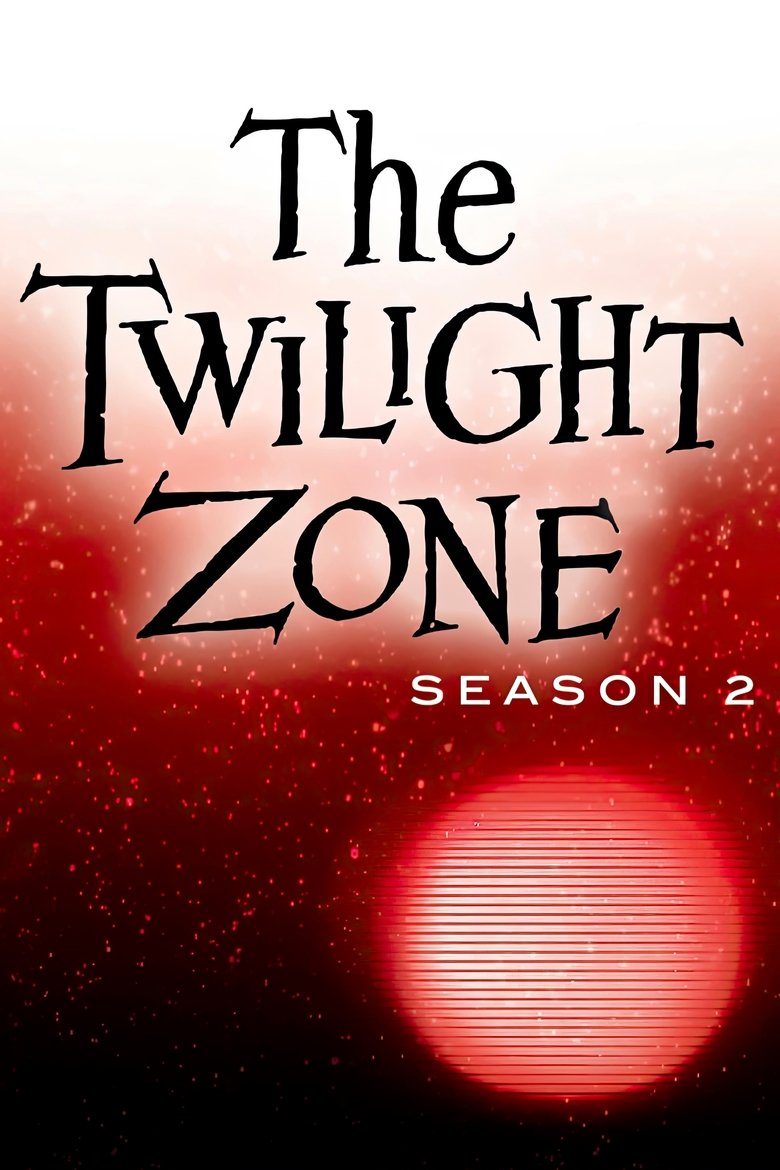 Episodes in The Twilight Zone - Season 2 - Season 2 Poster of Episodes in The Twilight Zone - Season 2 - Season 2