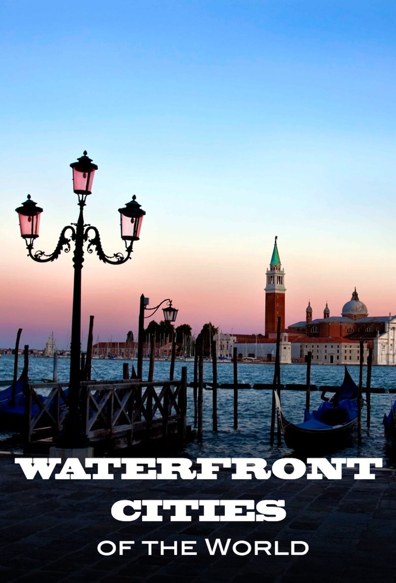 Waterfront Cities of the World Poster of Waterfront Cities of the World