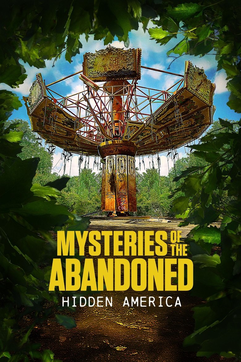 Episodes in Mysteries Of The Abandoned Hidden America - Season 4 - Season 4 Poster of Episodes in Mysteries Of The Abandoned Hidden America - Season 4 - Season 4