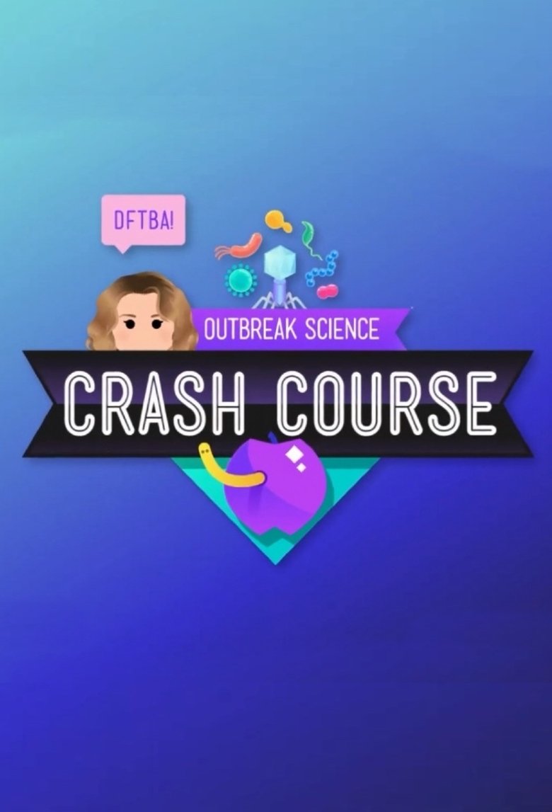 Crash Course Outbreak Science Poster of Crash Course Outbreak Science