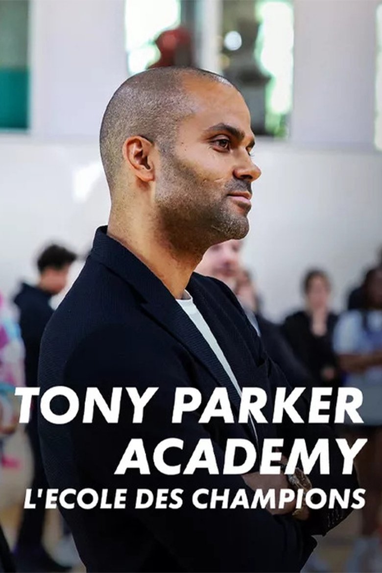 Tony Parker Academy : un an à l'école des champions Poster of Tony Parker Academy : un an à l'école des champions
