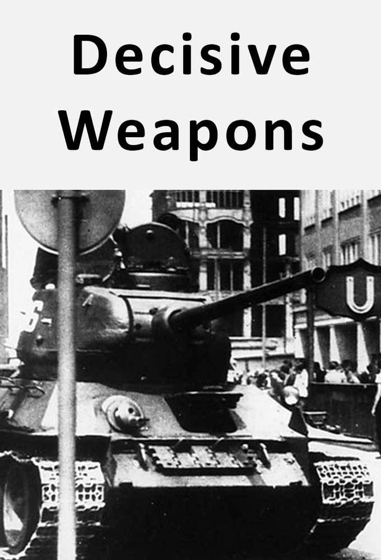 Decisive Weapons Poster of Decisive Weapons