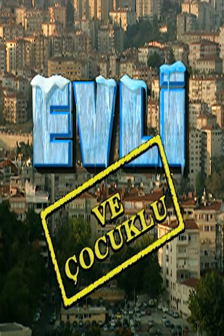 Evli ve Çocuklu Poster of Evli ve Çocuklu