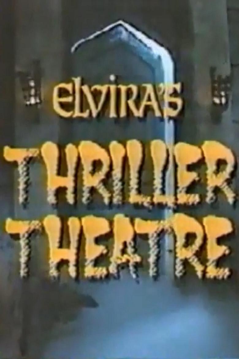 Elvira's Thriller Theatre Poster of Elvira's Thriller Theatre